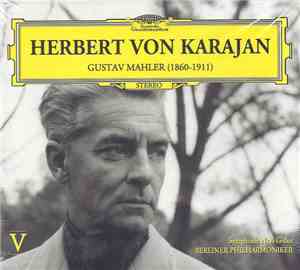 Herbert von Karajan - Gustav Mahler (1860-1911)