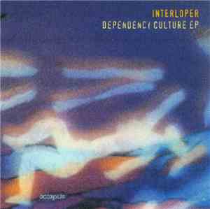 Interloper - Dependency Culture EP