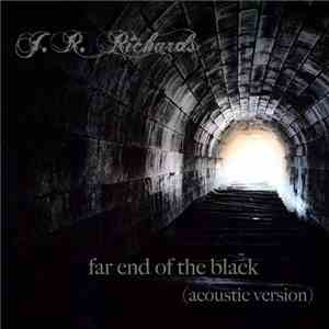 J. R. Richards - Far End Of The Black (Acoustic Version)