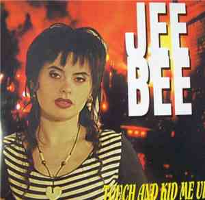 Jee Bee - Touch And Kid Me Up