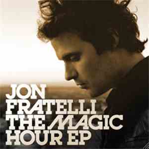 Jon Fratelli - The Magic Hour EP