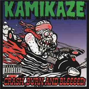 Kamikaze - Crash, Burn And Bleeeed!