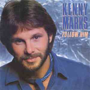 Kenny Marks - Follow Him
