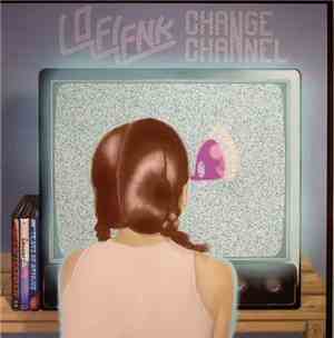 Lo-Fi-Fnk - Change Channel