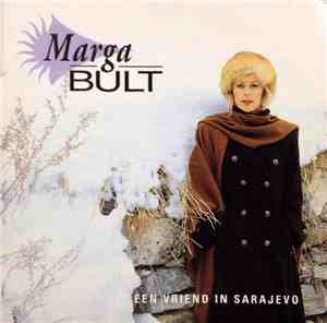 Marga Bult - Een Vriend In Sarajevo
