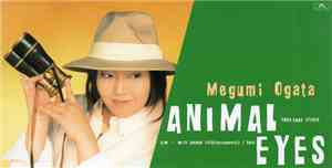 Megumi Ogata - Animal Eyes