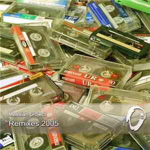 Messiah Project - Remixes 2005
