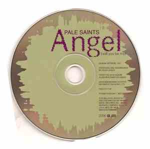 Pale Saints - Angel (Will You Be My)