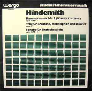 Paul Hindemith - Kammermusik Nr. 2 (Klavierkonzert) / Trio Für Bratsche, He ...