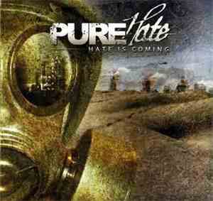 Pure Hate  - Hate Is Coming