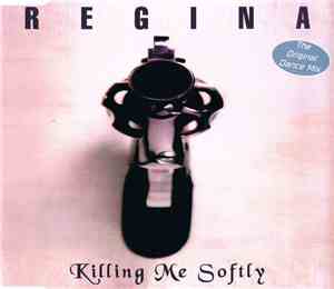 Regina - Killing Me Softly