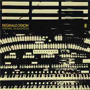 Reginald Dixon - Farewell, Mr. Blackpool