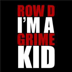 Row.D  - I'm A Grime Kid