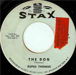 Rufus Thomas - The Dog / Did You Ever Love A Woman