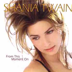 Shania Twain - From This Moment On
