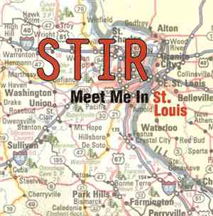 Stir - Meet Me In St. Louis