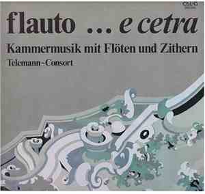 Telemann~Consort - Flauto ... E Cetra   Kammermusik Mit Flöten Und Zithern