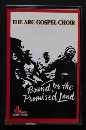 The ARC Gospel Choir - Bound For The Promised Land