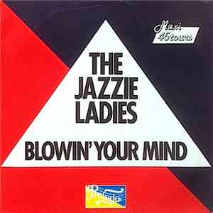 The Jazzie Ladies - Blowin' Your Mind