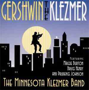 The Minnesota Klezmer Band, Maggie Burton, Bruce Henry, Prudence Johnson -  ...