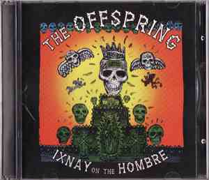 The Offspring - Ixnay On The Hombre
