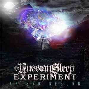 The Russian Sleep Experiment - An End Reborn
