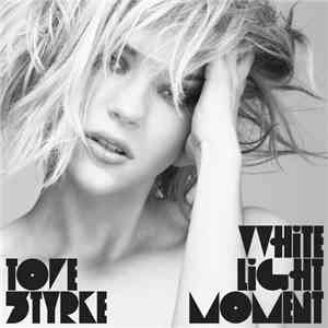 Tove Styrke - White Light Moment