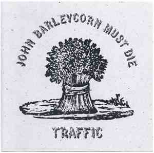 Traffic - John Barleycorn Must Die