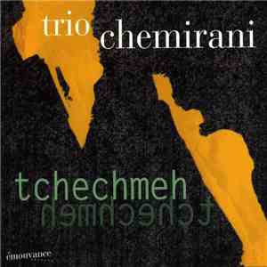 Trio Chemirani - Tchechmeh