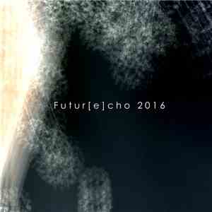 Various - Futur[e]cho 2016