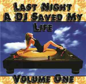 Various - Last Night A DJ Saved My Live (Volume One)