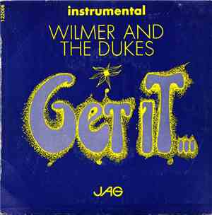 Wilmer And The Dukes - Get It