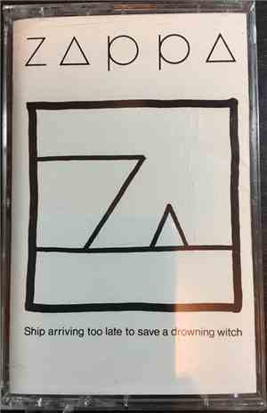 Zappa - Ship Arriving Too Late To Save A Drowning Witch
