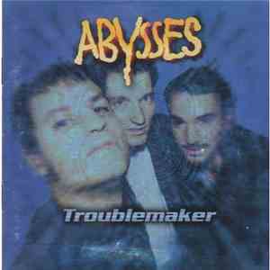 Abysses  - Troublemaker