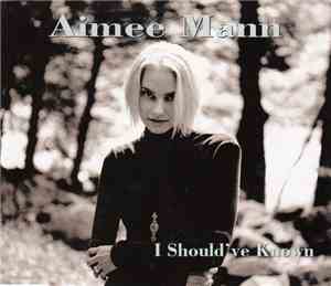 Aimee Mann - I Should've Known