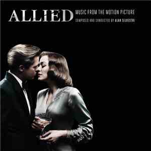 Alan Silvestri - Allied: Music From The Motion Picture