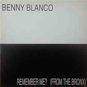 Benny Blanco / Northern Connexion - Remember Me? (From The Bronx)