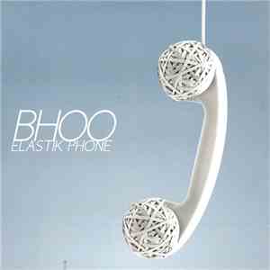 Bhoo - Elastik Phone
