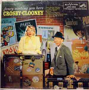 Bing Crosby And Rosemary Clooney - Fancy Meeting You Here