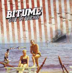 Bitume - Gut Im Trend