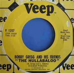 Bobby Gregg And His Friends - The Hullabaloo / Charly Ba-Ba