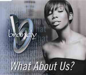Brandy  - What About Us?