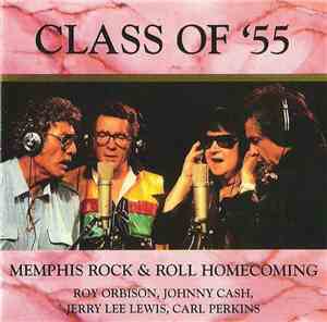 Class Of '55 = Carl Perkins / Jerry Lee Lewis / Roy Orbison / Johnny Cash - ...