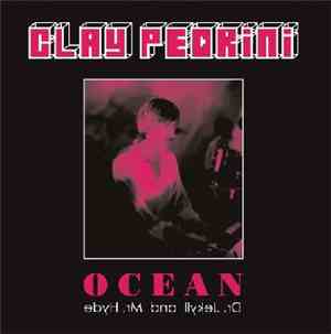 Clay Pedrini - Ocean / Dr. Jekyll & Mr. Hyde