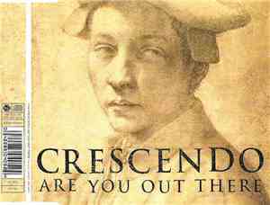 Crescendo - Are You Out There