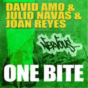 David Amo & Julio Navas & Joan Reyes - One Bite