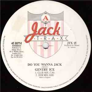 Gentry Ice / Adonis - Do You Wanna Jack / Lost In The Sound