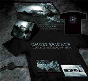 Ghost Brigade - Until Fear No Longer Defines Us
