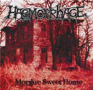 Haemorrhage - Morgue Sweet Home