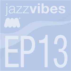 Ian Preece - Jazz Vibes EP13